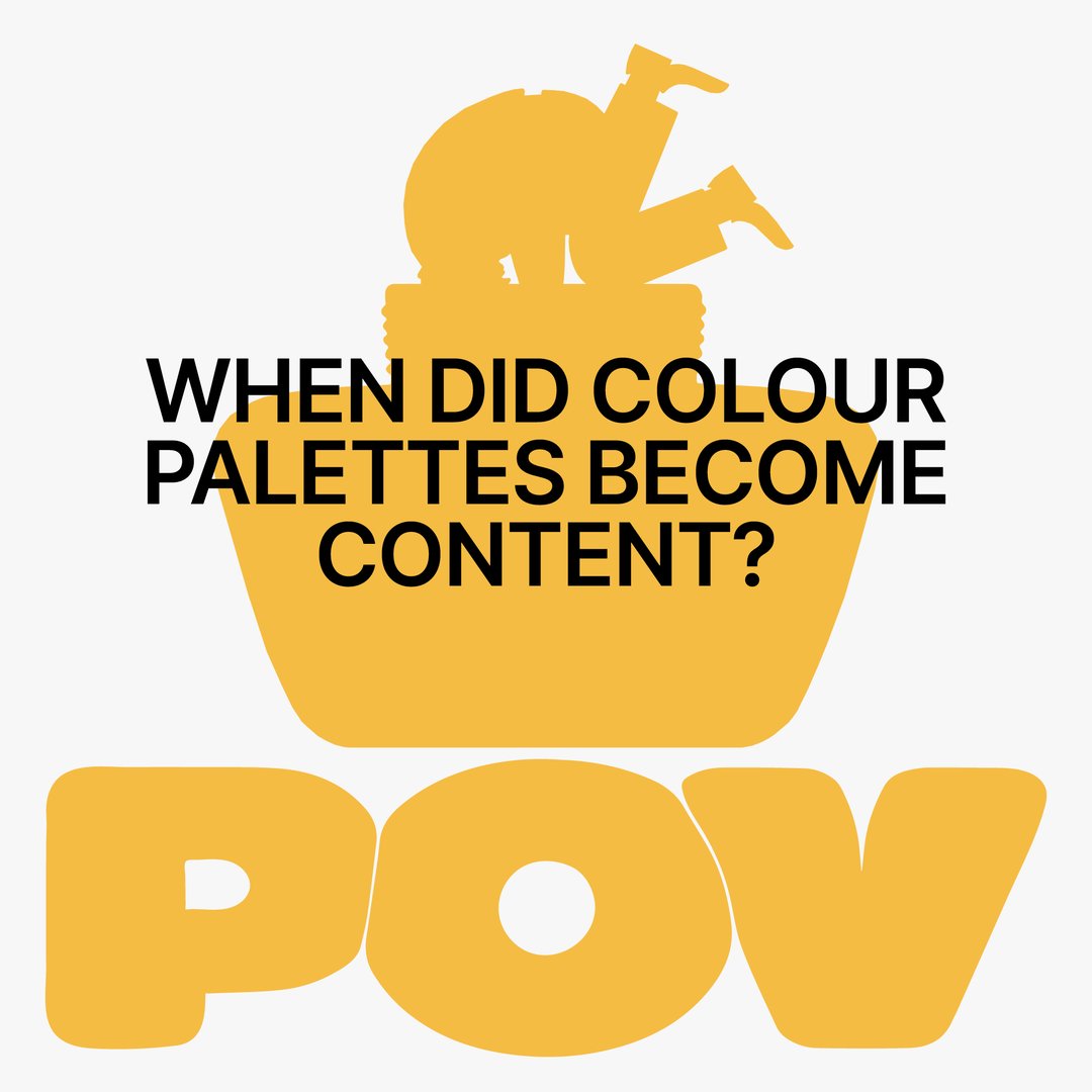POV: When did colour palettes become content?
