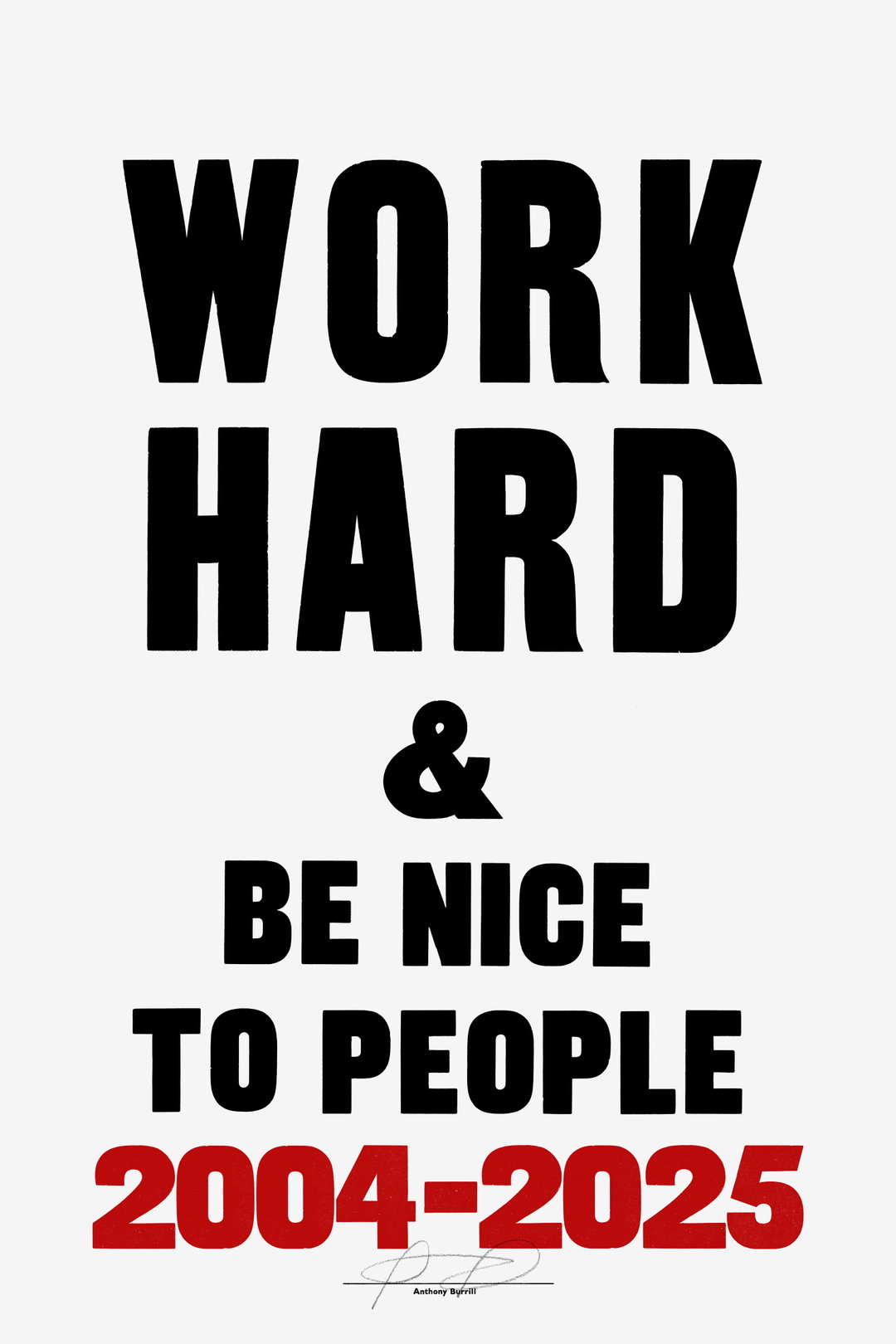 25_WORK_HARD_2004-2025 copy.jpg
