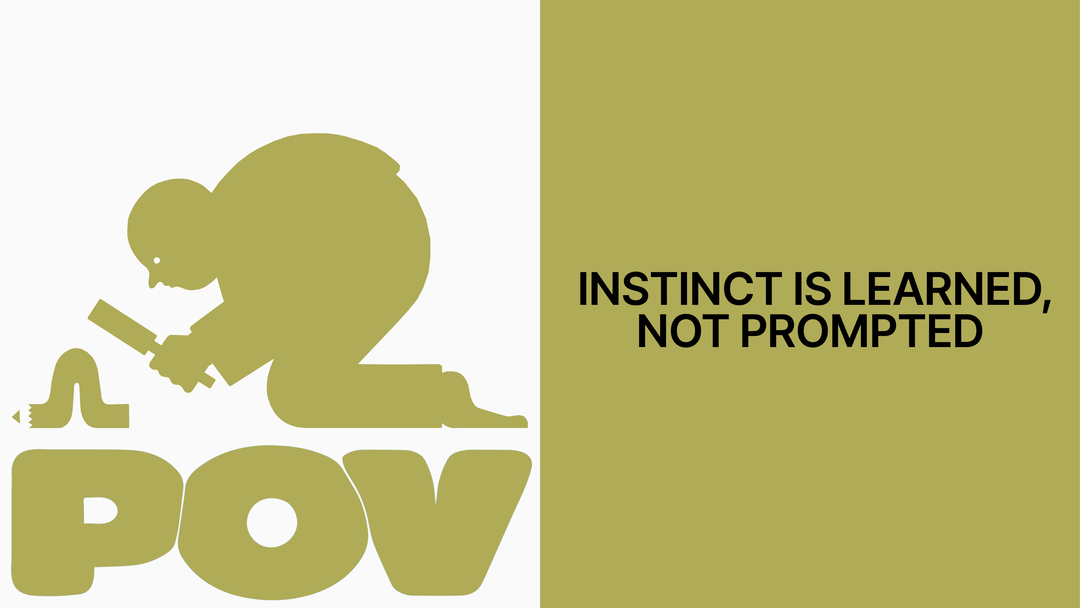 instinct is learned not prompted pov itsnicethat hero