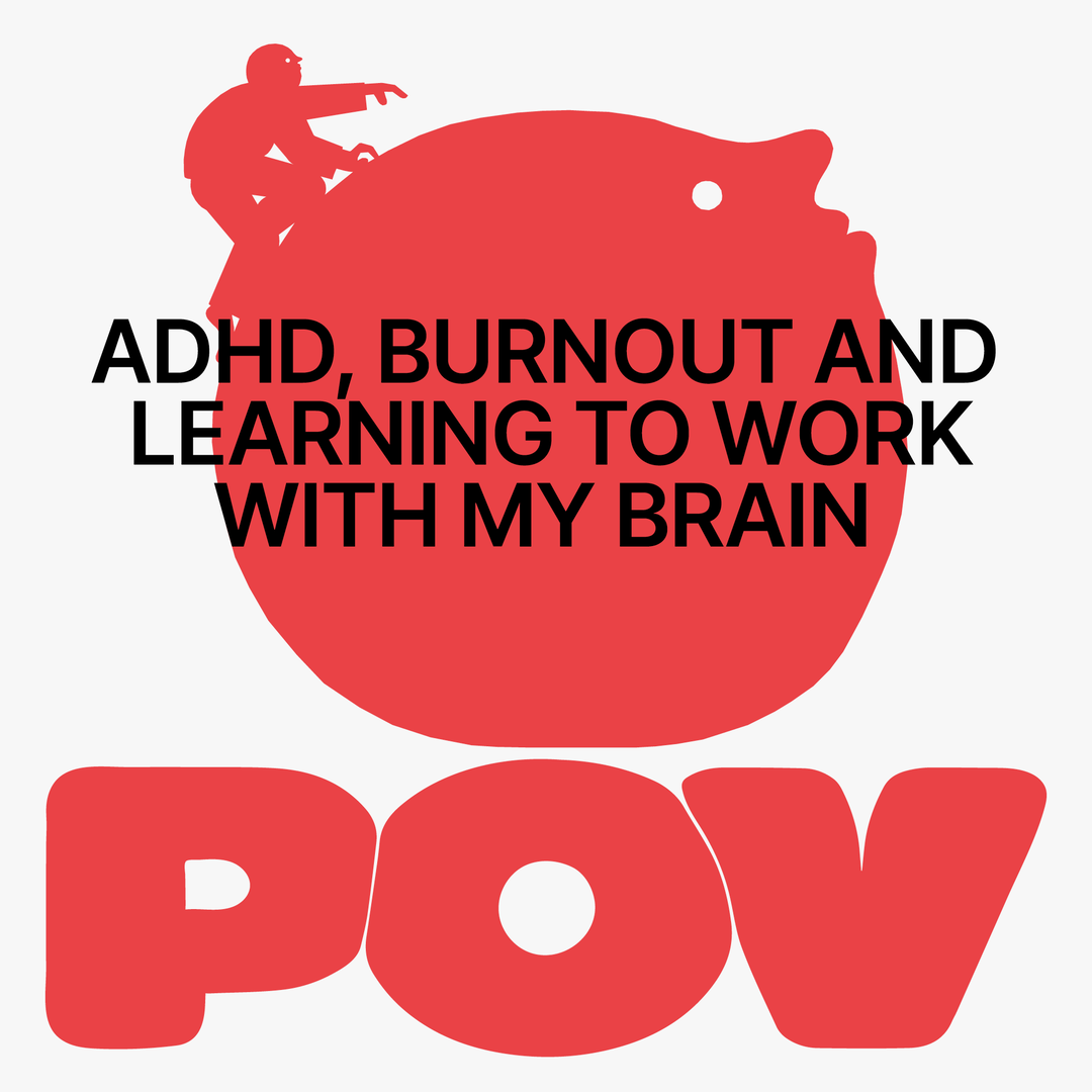 What freelance life taught me about my ADHD, burnout and what I need to make great work