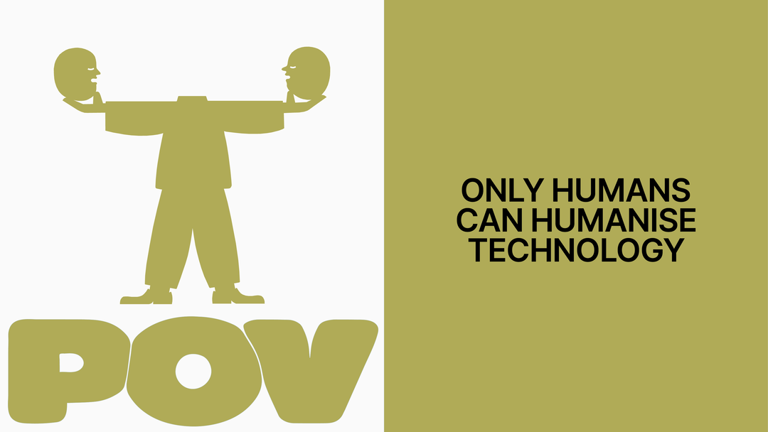 only humans can humanise technology_hero