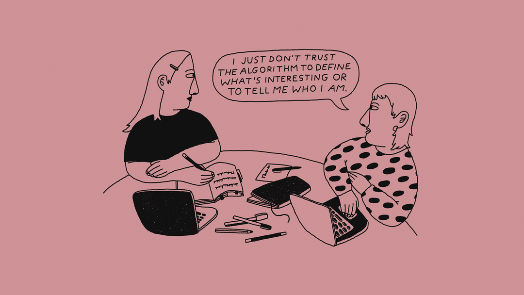 Kel Rakowski: "I just don't trust the algorithm to define what's interesting or to tell me who I am."