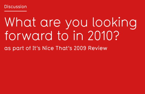 What are you looking forward to in 2010?