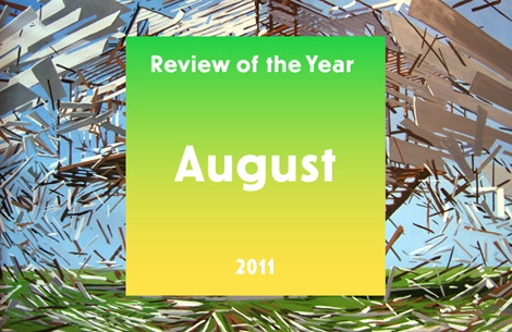 Review of the Year 2011: August