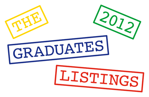 Your guide to the grad show season: The Graduate Listings 2012
