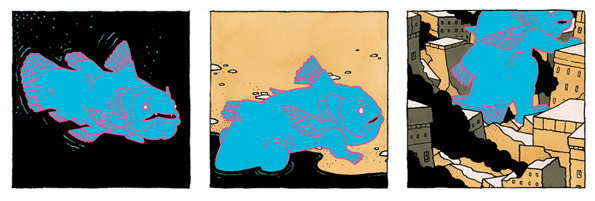 A three-panel illustration of a large, bright blue fish with pink outlines. It swims through a black void, crawls onto a sandy shore, and then looms over a cluster of beige buildings.