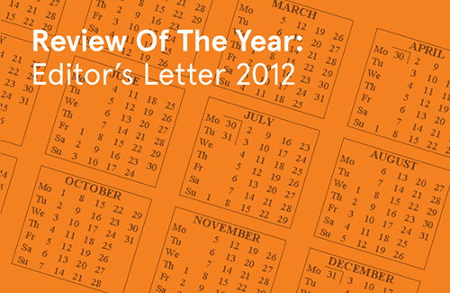 Editor Rob Alderson looks back on 2012 and shares some things he picked up