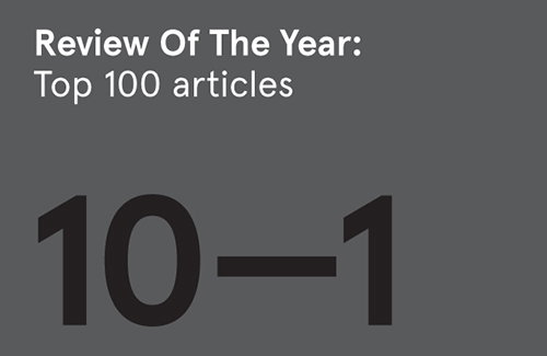 And so here it is – our top 100 articles climaxes with a gorgeous top 10
