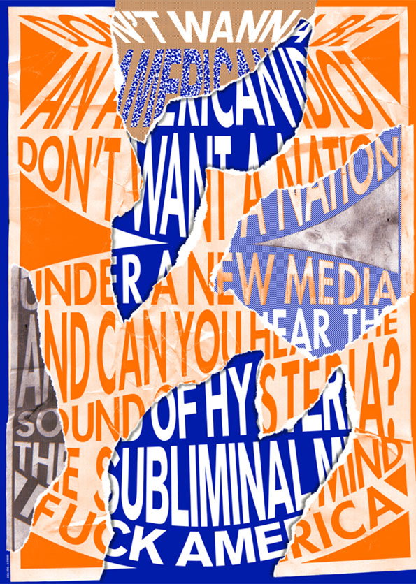 A collage of torn paper and bold typography in orange, blue and white. The fragmented text reads “Don’t wanna be an American idiot”, “Don’t want a nation under a new media”, “And can you hear the sound of hysteria?” and “The subliminal mind fuck America”.