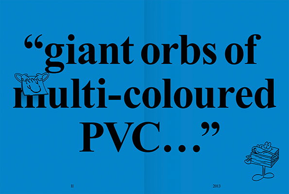 Bold black text on a bright blue background reads “giant orbs of multi-coloured PVC...”. Small, simple line drawings of figures are tucked into the corners of the page.