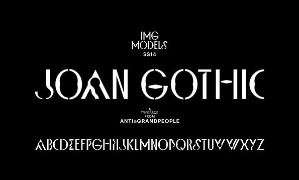 A typographic specimen on a black background features the words “JOAN GOTHIC” in a bold, white, stylised font. Above this, smaller text reads “IMG MODELS SS14”, and below it, “A TYPEFACE FROM ANTI&GRANDPEOPLE”. The full alphabet is displayed in the same typeface across the bottom.