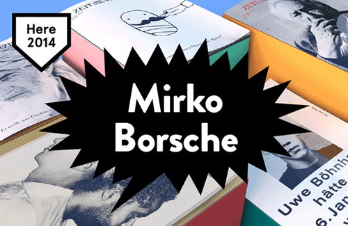 Here 2014: Our look at the speakers for this year's symposium begins with the mighty Mirko Borsche!