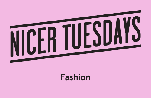 Nicer Tuesdays: This month's event looks at exciting creatives working in fashion