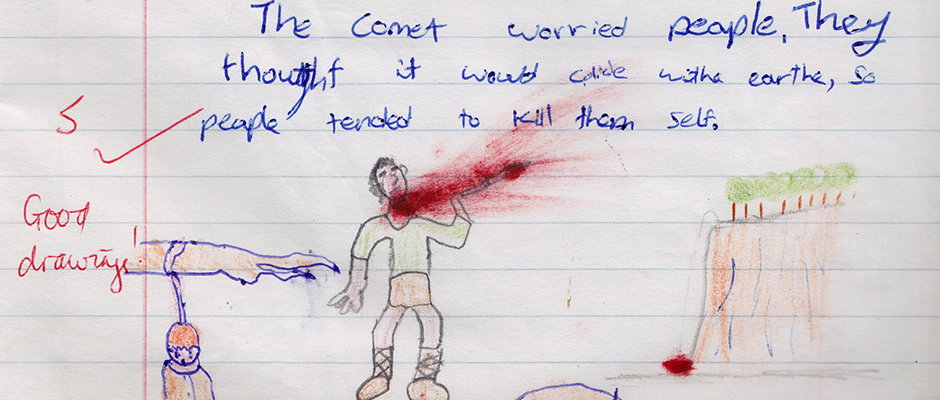 A child's drawing on lined paper shows a figure with a red streak across their neck. Handwritten text above reads “The Comet worried people, They thought it would collide with the earth, so people tended to kill them self.” A teacher has marked the work with a red tick, the number “5” and the words “Good drawings!”.