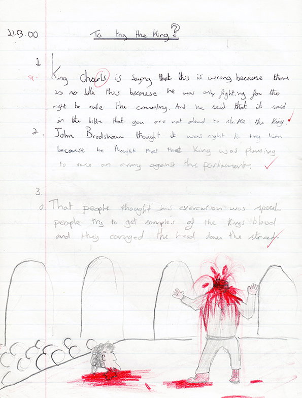 A handwritten school notebook page titled “To try the King?”. The top half contains notes about King Charles and John Bradshaw, while the bottom half features a drawing of a headless figure standing next to a severed head, both marked with red ink.