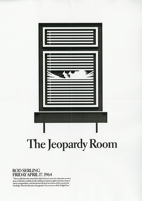 A black and white graphic poster for “The Jeopardy Room”. A stylized window with closed blinds reveals a silhouette of a person’s face peering through a gap. Below the image, text reads “Rod Serling” and “Friday April 17, 1964”. A small block of text at the bottom describes the “Twilight Zone”.