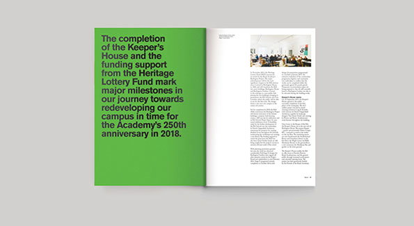 An open magazine spread with a bright green left page and a white right page. The green page features bold text that reads “The completion of the Keeper’s House and the funding support from the Heritage Lottery Fund mark major milestones in our journey towards redeveloping our campus in time for the Academy’s 250th anniversary in 2018.”