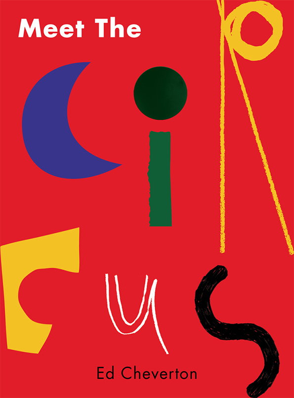 ed-cheverton-Meet-the-Circus-Cover-(BY-NOUS-VOUS)-itsnicethat-3.jpg