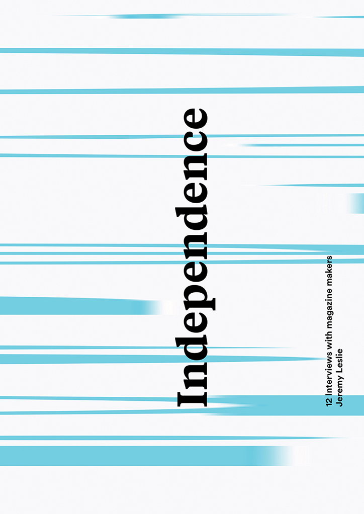 Independence_03x_riposteJeremy-Leslie-its-nice-that-..jpg