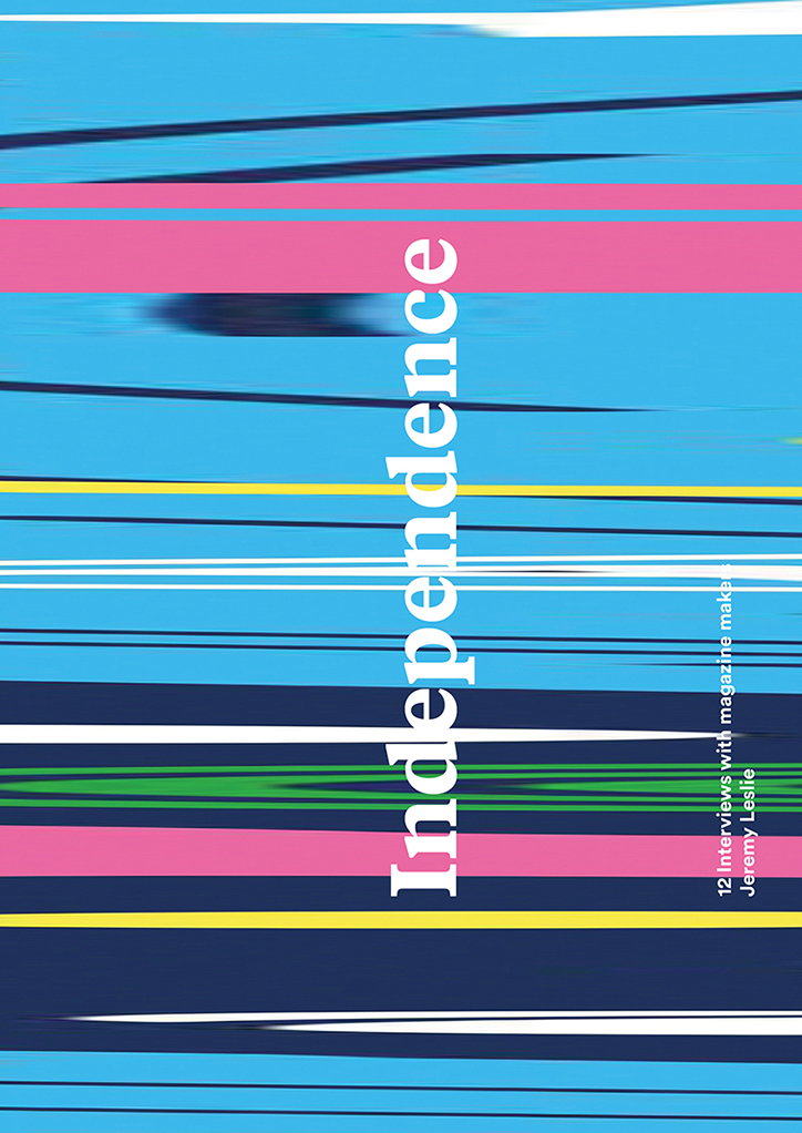 Independence_10x_anorak-Jeremy-Leslie-its-nice-that-.jpg