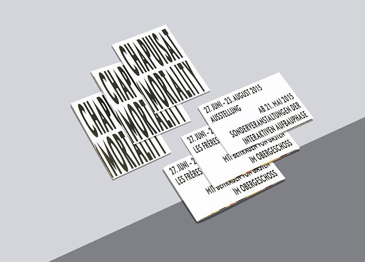 Six white cards are scattered across a grey surface. Three cards feature bold, distorted black typography that reads “CHAPUSAT MORTALITY”, while the others contain German text including the dates “27. JUNI – 23. AUGUST 2015”.