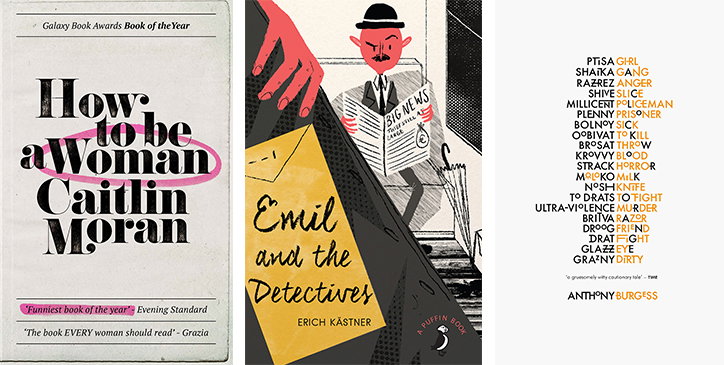 Penguin_Random_House_Design_Award_Caitlin_Moran_Zachary_Wieland_How_to_be_a_woman_erich_kästner_alisa_johnson_antony_burgess_clockwork_orange_zack_crook.jpg