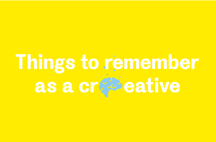 Five things to remember as a young creative