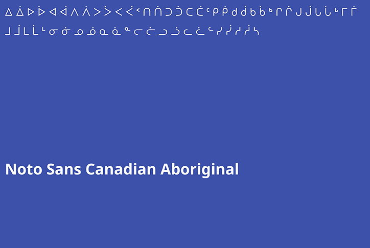 Google-Monotype_Noto_Scripts_CanadianAboriginal.jpg