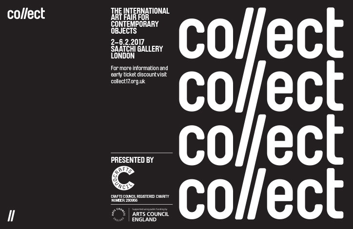 A black and white poster for an art fair. Bold white text on the right reads “collect” repeated four times, with a forward slash separating the “co” and “lect”. Text on the left reads “The International Art Fair for Contemporary Objects”, listing the dates “2–6.2.2017” and the venue “Saatchi Gallery London”. The bottom section notes the event is presented by the Crafts Council and supported by Arts Council England.