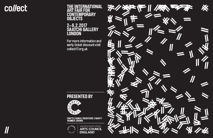 A black and white poster for “collect”, the international art fair for contemporary objects. Text lists the dates “2–6.2.2017” at the Saatchi Gallery in London, alongside the website “collect17.org.uk”. The right side of the image features a dense, abstract pattern of small white lines and hash marks. Logos for the Crafts Council and Arts Council England appear at the bottom.