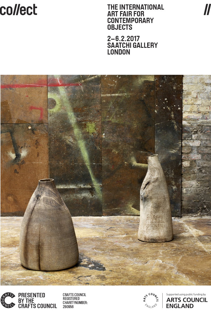 A poster for the Collect art fair featuring two large, textured ceramic vessels on a concrete floor. They stand against a backdrop of weathered, industrial metal panels and a brick wall. Text at the top reads “collect” and “The International Art Fair for Contemporary Objects”, with the dates “2–6.2.2017” and “Saatchi Gallery London”. The bottom of the poster credits the Crafts Council and Arts Council England.
