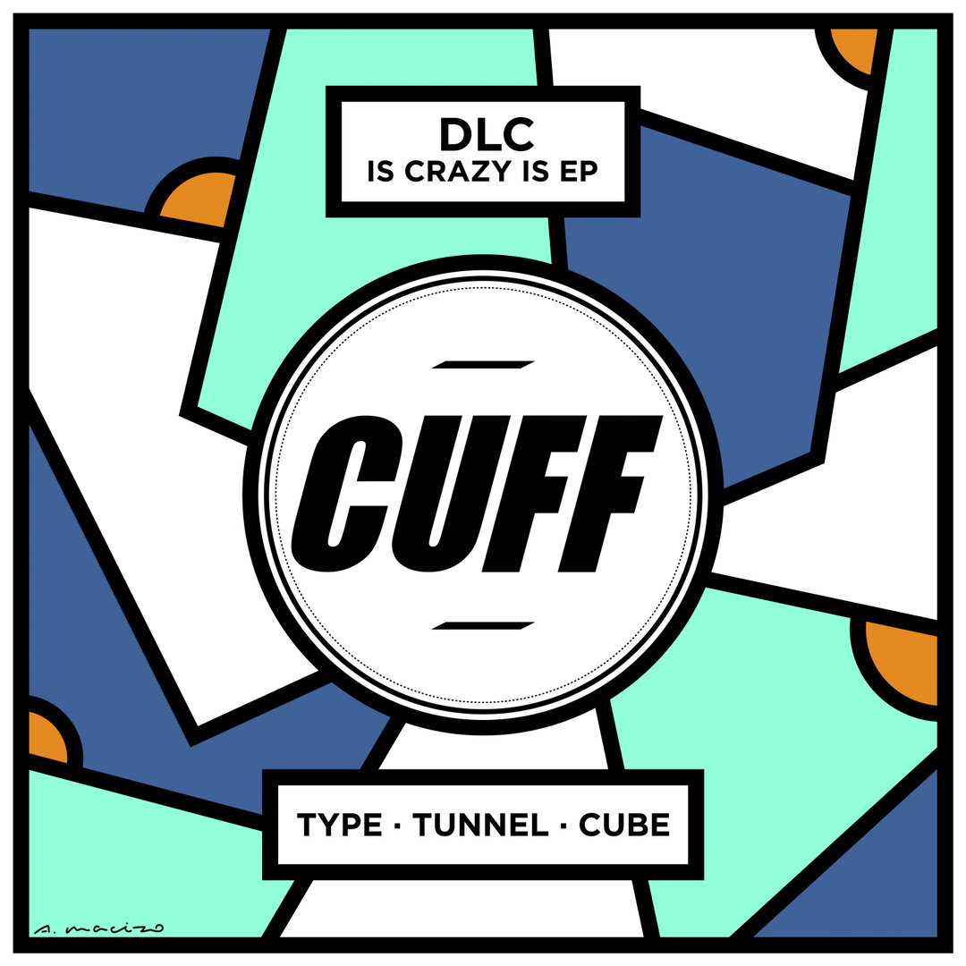 CUFF035_-_DLC_-_Is_Crazy_Is_EP_(Cover).jpg