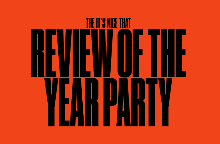Come boogie on down with It’s Nice That at our Review of the Year party