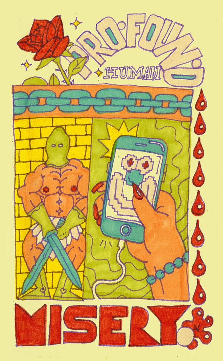 An illustration of a muscular figure with a masked head standing against a yellow brick wall. A hand holds a smartphone in front of them, displaying a pixelated character on the screen. The image is framed by a chain and red droplets, with a red rose at the top. Stylised text reads “PRO-FOUND HUMAN” above and “MISERY” below.