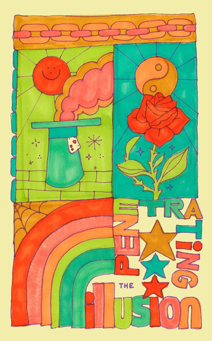 An illustration divided into panels with a bright, psychedelic colour palette. The top left shows a smiling sun and a pink cloud emerging from a green magician’s hat, while the top right features a red rose beneath a yin and yang symbol. A rainbow curves across the bottom, alongside the text “Penetrating the Illusion” and three stars.