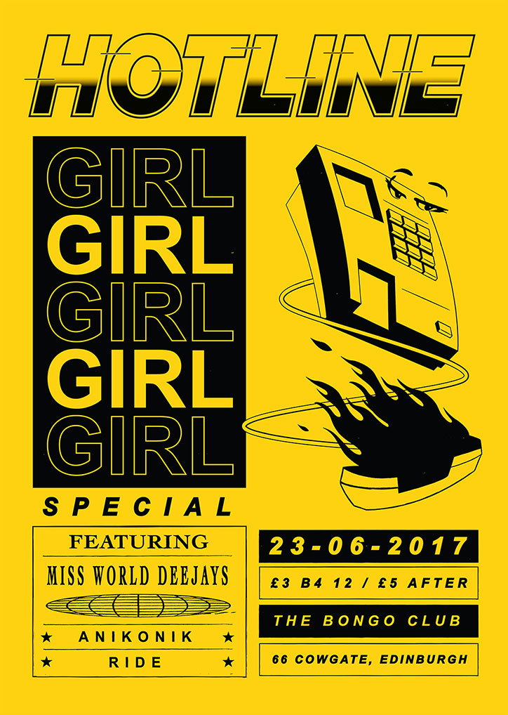 A yellow and black poster for an event called “Hotline”. An illustration shows a telephone floating above a bowl of black flames. The text reads “Girl Girl Girl Girl Girl Special” and “Featuring Miss World Deejays”. It lists the date as “23-06-2017” at The Bongo Club in Edinburgh.