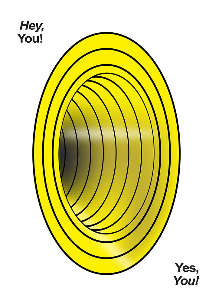 An illustration of a yellow, tunnel-like void made of concentric oval rings on a white background. The text “Hey, You!” appears in the top left, with “Yes, You!” in the bottom right.