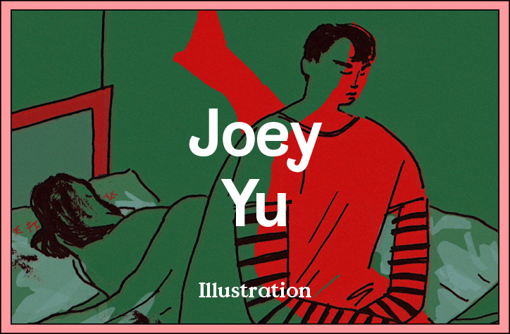 Joey Yu’s sporadic and colourful illustrations play upon on the mundane moments