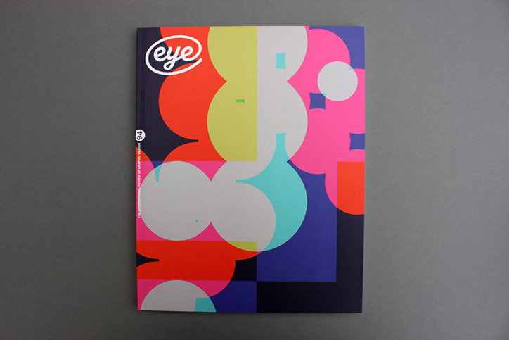 The cover of Eye magazine features a bold, abstract composition of overlapping colourful shapes. The word “eye” appears in a white circular logo in the top left corner.