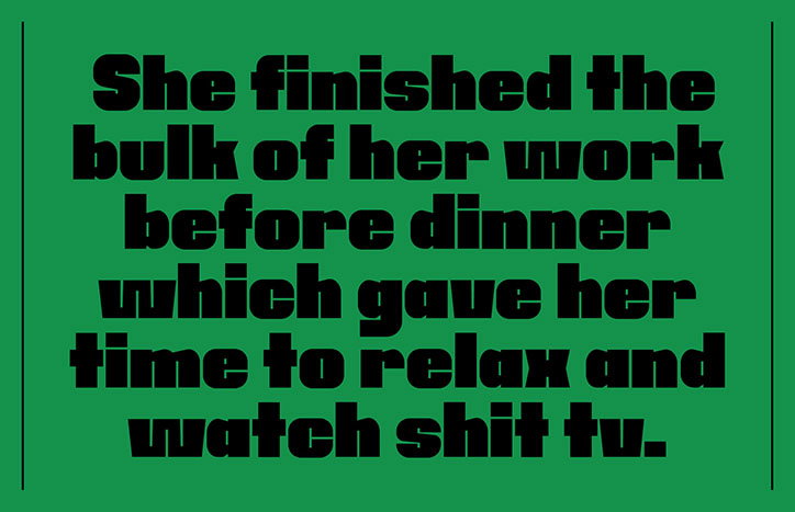 Bold black text on a bright green background reads “She finished the bulk of her work before dinner which gave her time to relax and watch shit tv.”