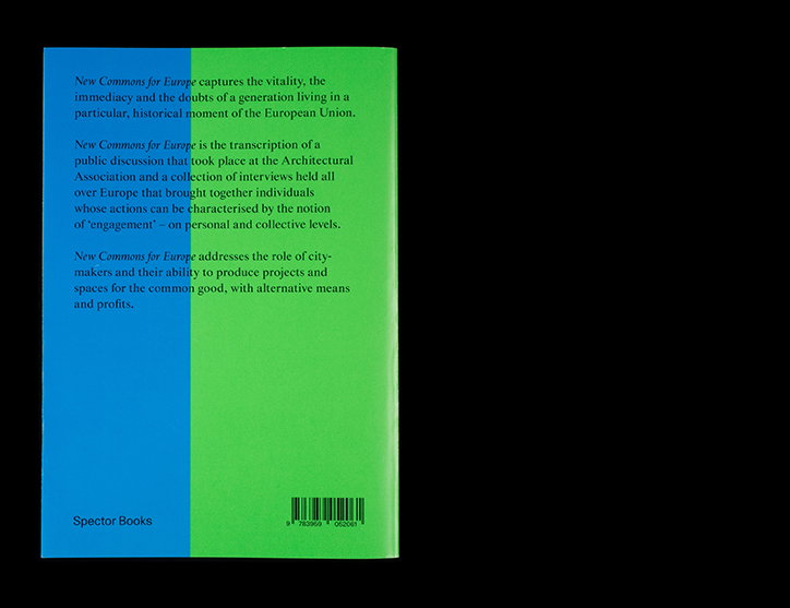 The back cover of a book divided into two vertical bands of blue and green. Text describes the book, New Commons for Europe, as a transcription of a public discussion and a collection of interviews. The publisher “Spector Books” is printed at the bottom left.
