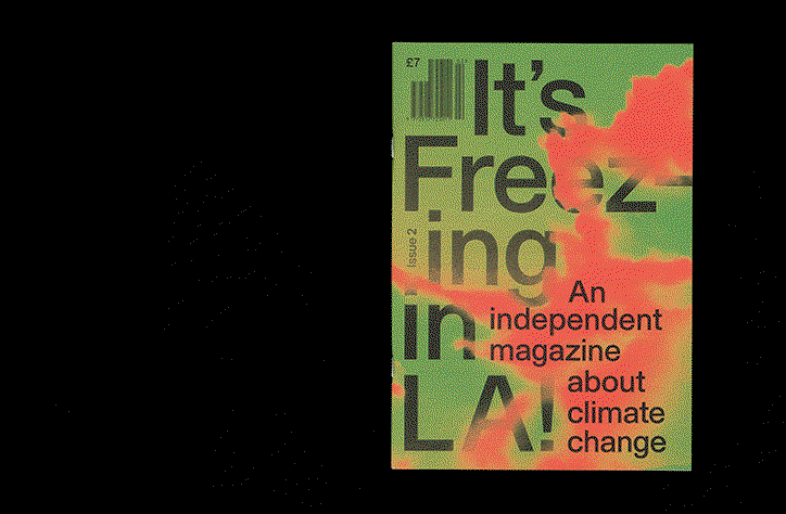 It's Freezing in LA!: A new independent publication tackling climate change