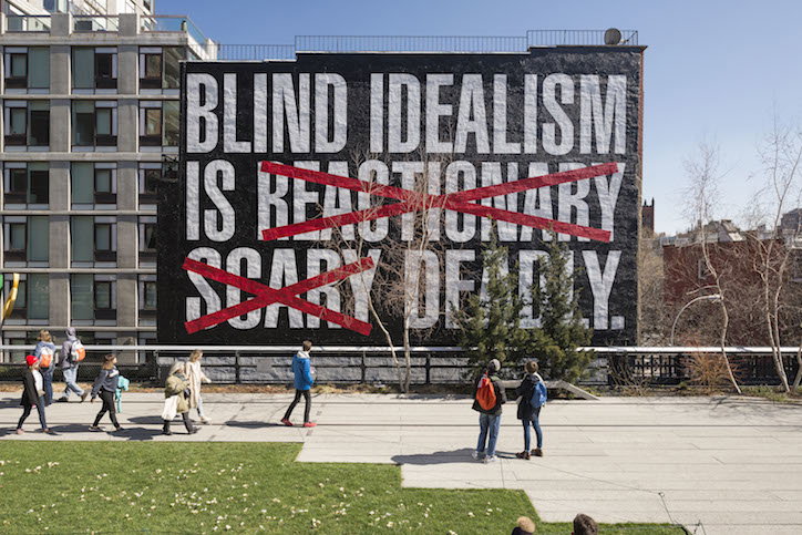 Barbara_Kruger__‘Untitled_(Blind_Idealism_Is…)’_(2016)._A_High_Line_Commission__on_view_March_2016_-_March_2017._Photo_by_Timothy_Schenck._Courtesy_of_Friends_of_the_High_Line.jpg