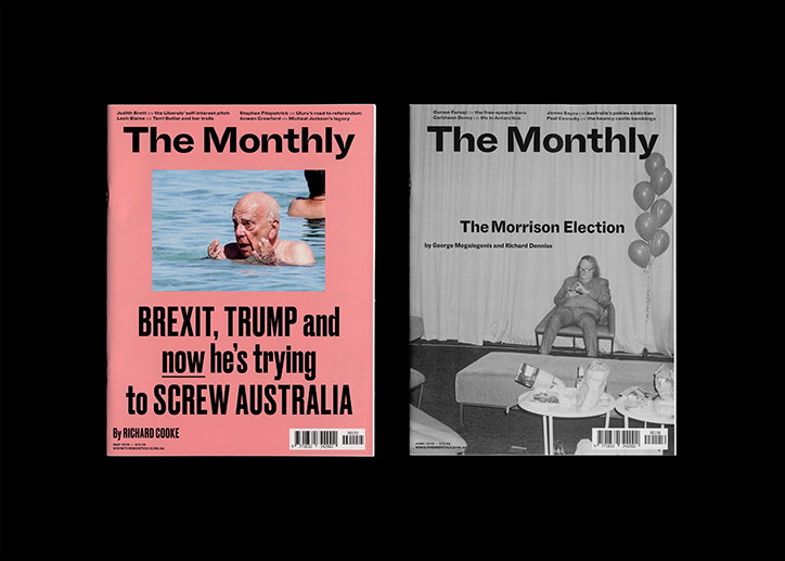 Two covers of The Monthly magazine. The first has a pink background and shows a person swimming in a pool, with the headline “BREXIT, TRUMP and now he’s trying to SCREW AUSTRALIA”. The second is a black and white photograph of a person sitting in a chair next to a cluster of balloons, with the headline “The Morrison Election”.