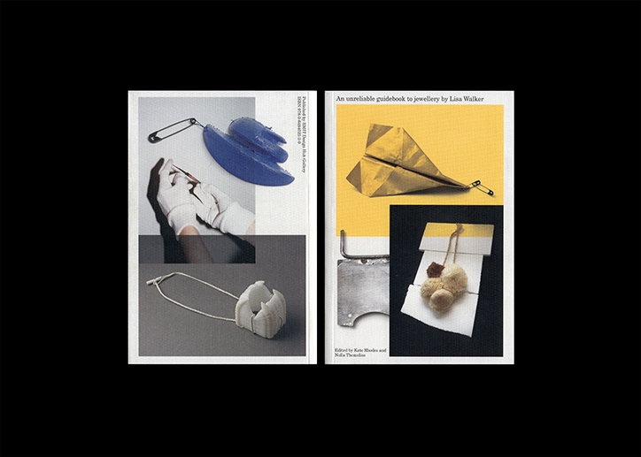 The front and back covers of a book titled “An unreliable guidebook to jewellery by Lisa Walker”. The layout features a collage of various jewellery pieces, including a blue curved form, a folded yellow paper shape and a white textured object.