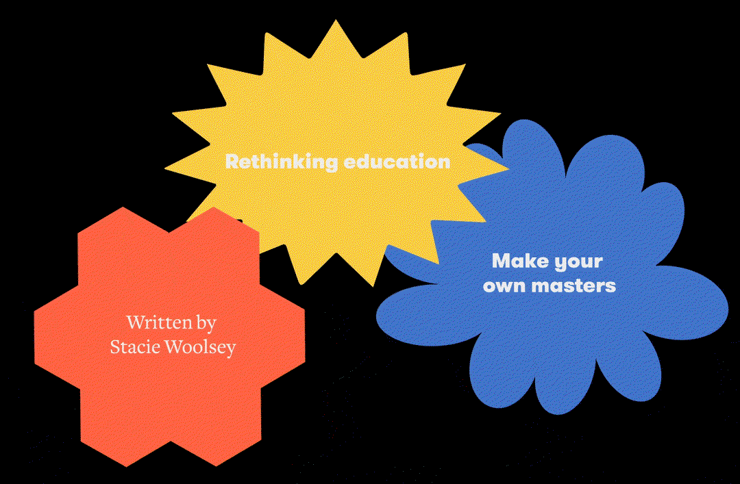 Studying a master's felt like a party Stacie Woolsey wasn't invited to, so she made her own
