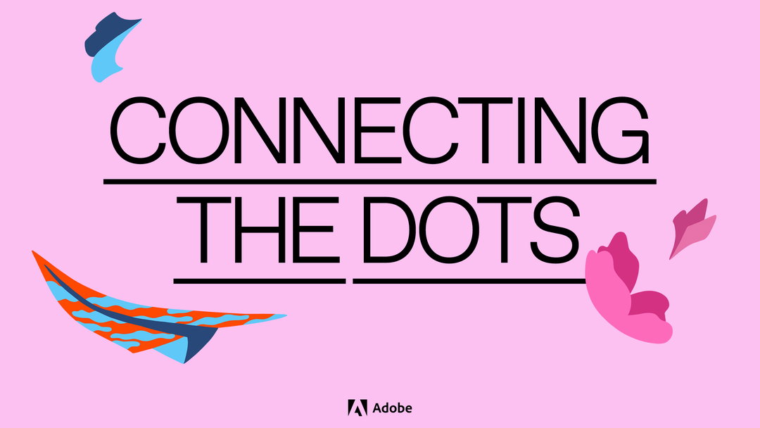 Adobe_Connecting_the dots_Hero4.jpg