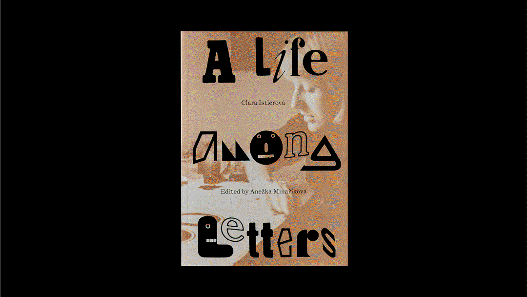A-life-amongst-letters-clara-isterlerova-anezka-minarikova-publication-project-itsnicethat-07