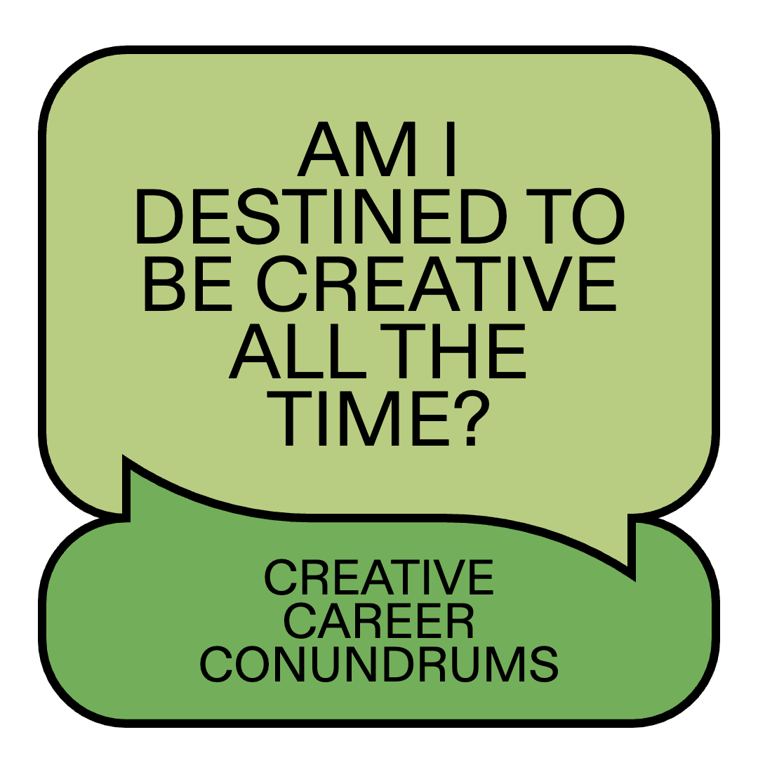 CCC_Square_AM_I_DESTINED_TO_BE_CREATIVE_ALL_THE_TIME.png