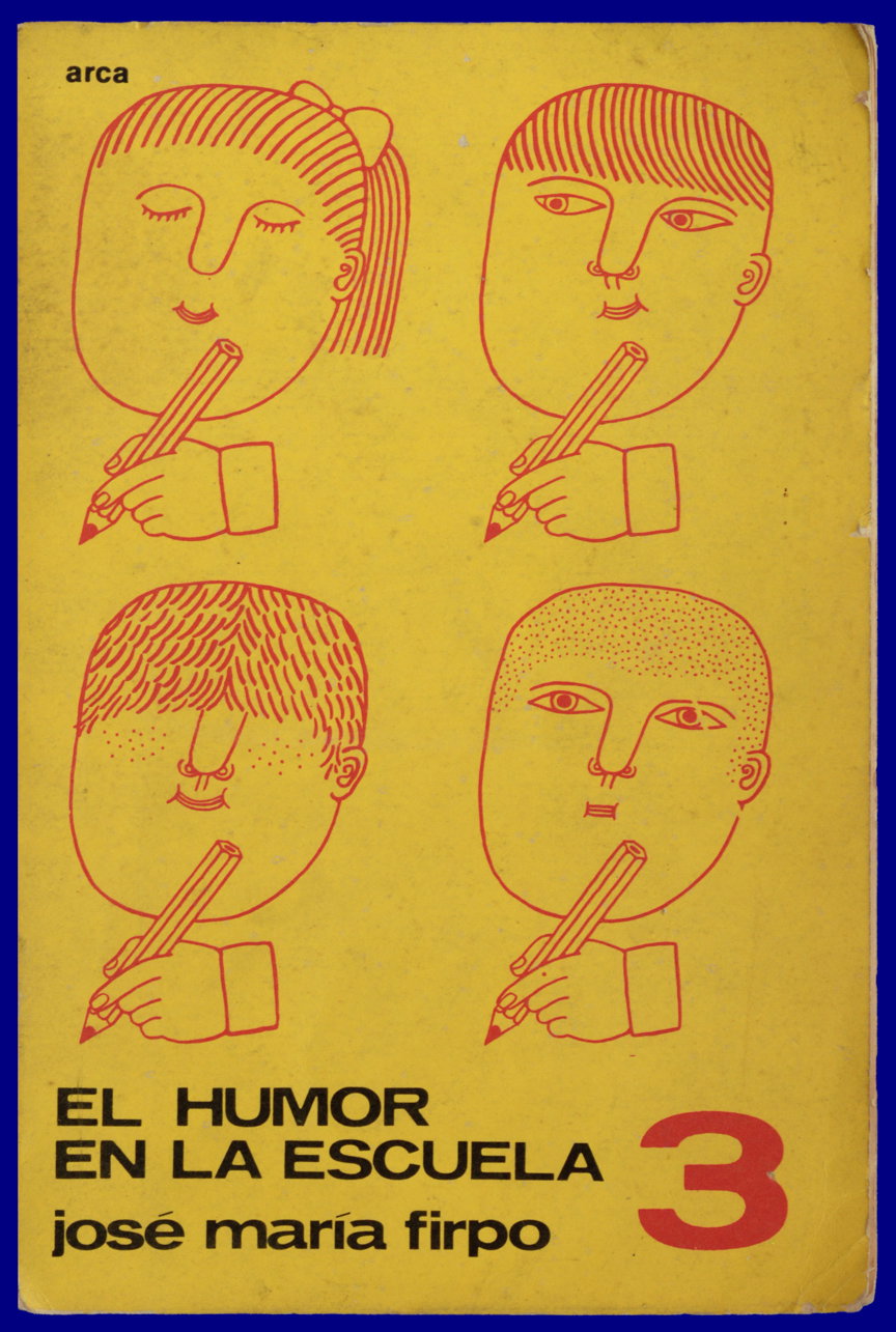 El Humor en la Escuela 3ª Parte · José María Firpo · Arca · Fernando Álvarez Cozzi · 1977.jpg